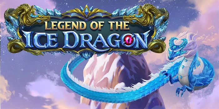 Legend-of-the-Ice-Dragon-Menguak-Misteri-Naga-Es-Dalam-Dunia-Mitos-Play'n-GO