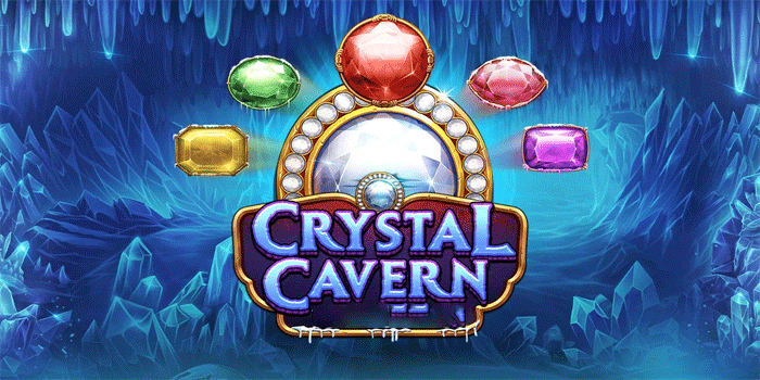 Panduan Lengkap Menang di Slot Crystal Caverns
