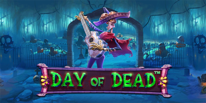 Langkah Mudah Meraih Jackpot di Slot Day of Dead