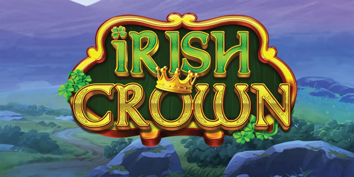 Cara Dan Tips Menang Besar Bermain Slot Irish Crown