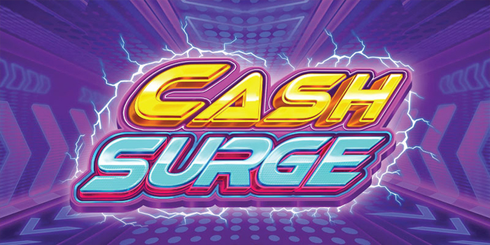 Strategi Mendapatkan Jackpot Besar Bermain Slot Cash Surge