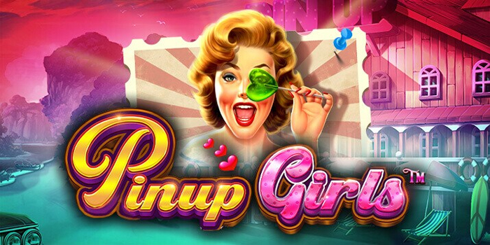 Panduan Sukses Menang Jackpot Slot Pinup Girls