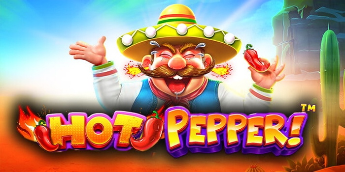 Strategi Terbukti Menang Jackpot Slot Hot Pepper