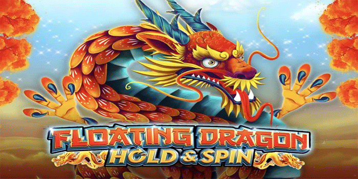 Keindahan Tema Oriental Pada Permainan Slot Floating Dragon
