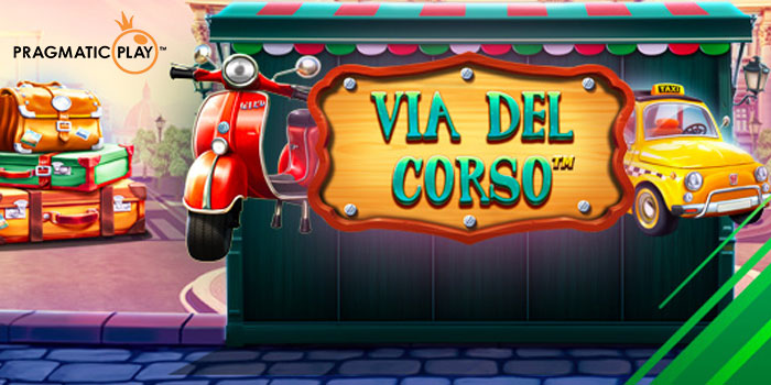 Cara-Cerdas-Menavigasi-Slot-Via-Del-Corso