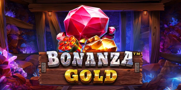 Strategi Ampuh Menang Maxwin Konsisten Di Slot Bonanza Gold