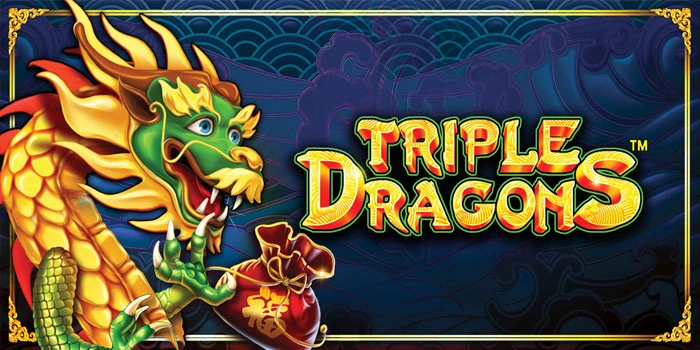 Trik Sederhana Untuk Meraih Jackpot Slot Triple Dragons